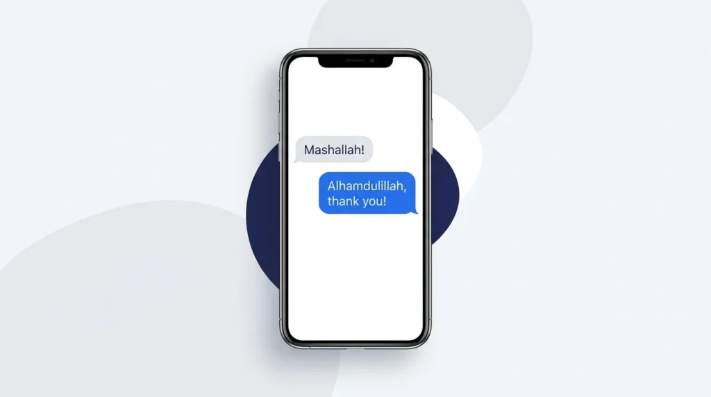 Smartphone showing Mashallah and Alhamdulillah, thank you in a message conversation.